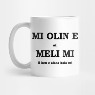 mi olin e meli mi Mug